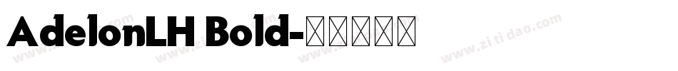 AdelonLH Bold字体转换